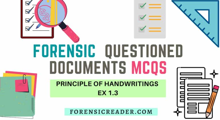 Principles of Handwriting: Forensic Questioned Documents MCQs Ex 1.3